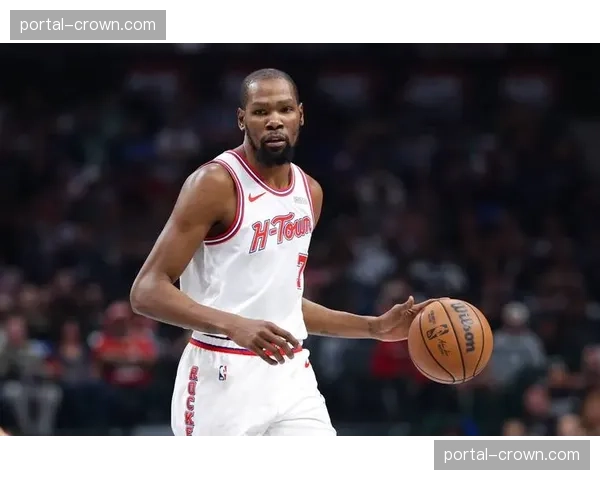 杜兰特战术权重持续提升 火箭围绕其打造进攻体系成效显著